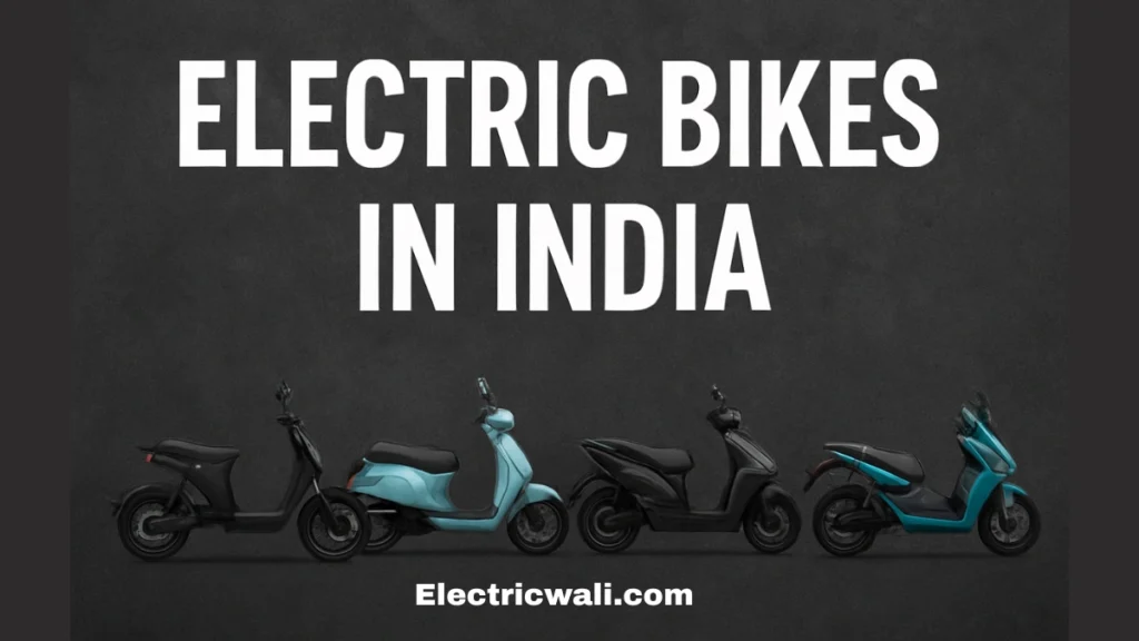 Electric Bikes in India 2025
