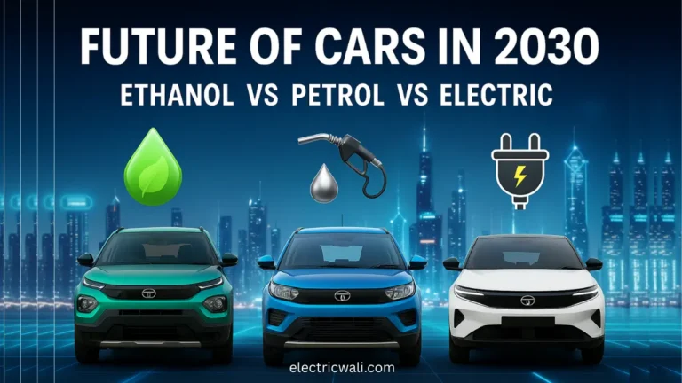 Future of Cars in 2030 Ethanol vs Petrol vs Electric