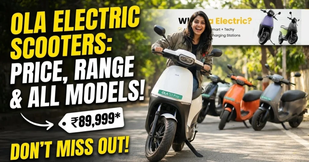 Ola Electric Scooters Full Guide